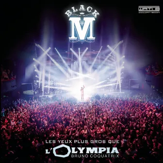 Les yeux plus gros que l'Olympia (Live) by Black M