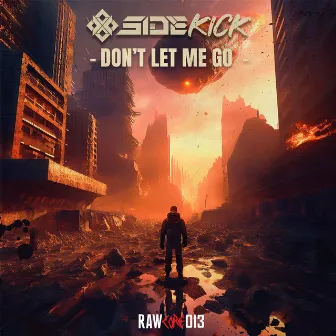 Don't Let me Go by Sidekick