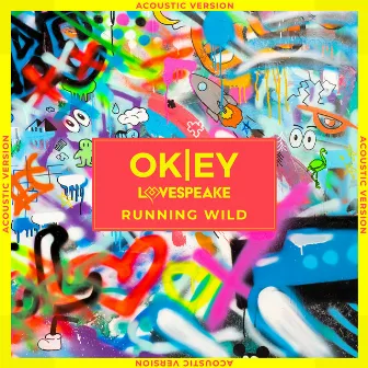 Running Wild (feat. Lovespeake) [Acoustic Version] by OKEY