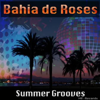 Summer Grooves by Bahia de Roses