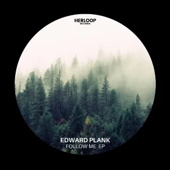 Follow Me EP by Edward Plank