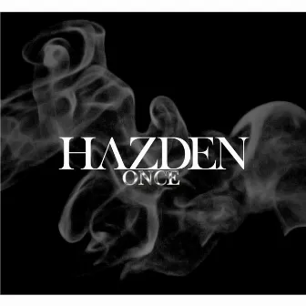 Once by Hazden