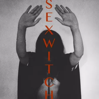 SEXWITCH by SEXWITCH