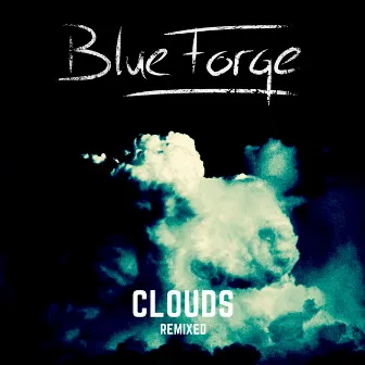 Clouds (Remixed) by BlueForge