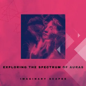 Exploring the Spectrum of Auras by Imaginary Scapes