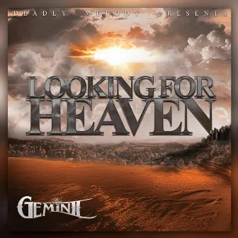 Looking for Heaven by Big Gemini