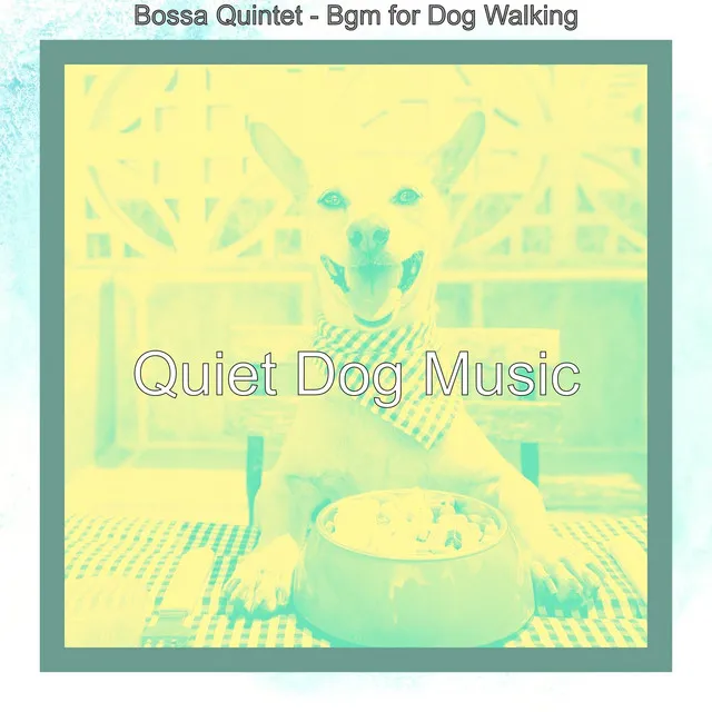 Bossa Quintet Soundtrack for Calming Your Dog