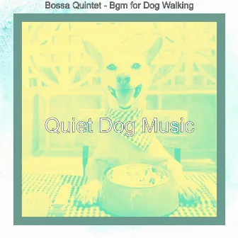 Bossa Quintet - Bgm for Dog Walking by 