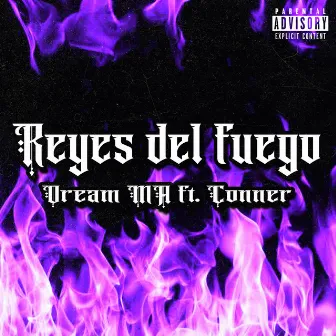 Reyes del Fuego by Dream MA