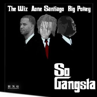 So Gangsta by Aone Santiago