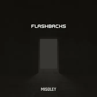 FLASHBACKS by MiSolEy