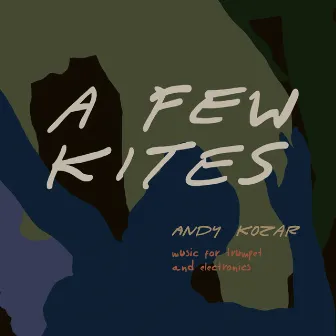 A Few Kites by Andy Kozar