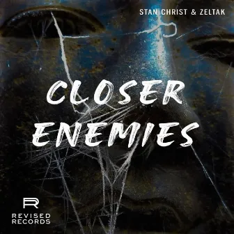 Closer Enemies by Stan Christ