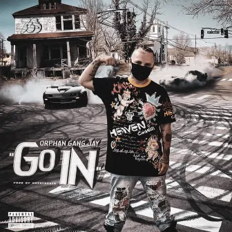 Go In by Orphan Gang Jay