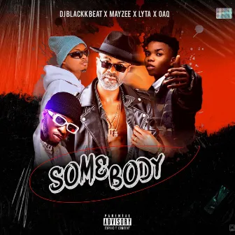 Somebody by Dj Blackk Beat