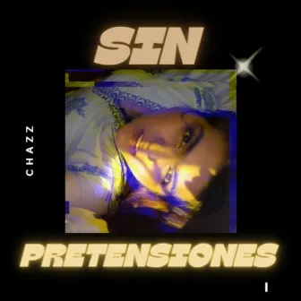 Sin Pretensiones by Chazz