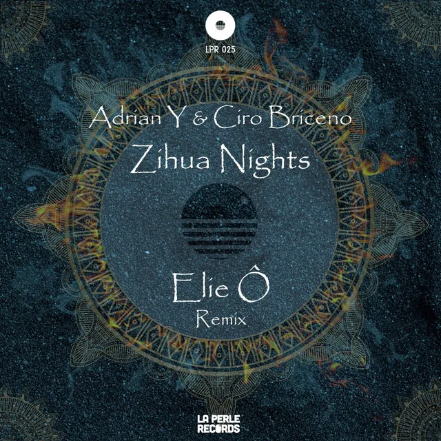 Zihua Nights - Elie Ô Remix