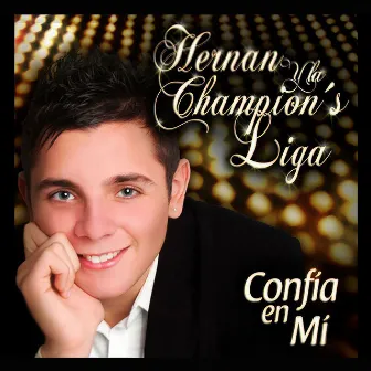 Confía en Mí by Hernan y La Champion's Liga