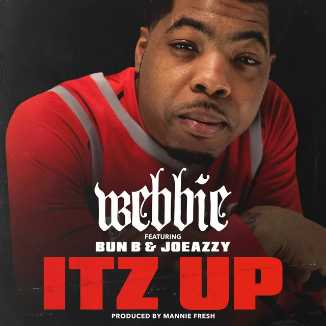 Itz Up (feat. Bun B & Joeazzy)