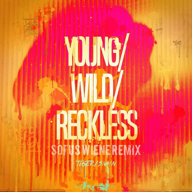 Young/Wild/Reckless - Sofus Wiene Remix