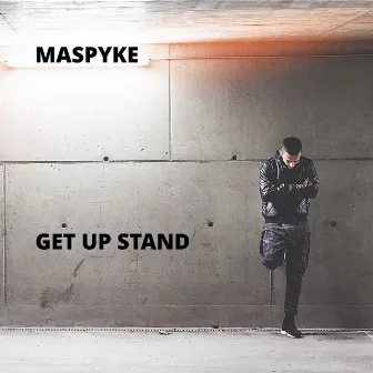 Get Up Stand by Maspyke