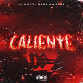 Caliente by Papi Cangri