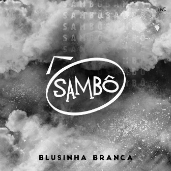 Blusinha Branca by Sambô