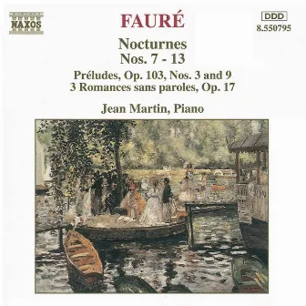 Fauré: Nocturnes Nos. 7-13 / Preludes, Op. 103 / Romances, Op. 17 by Jean Martin