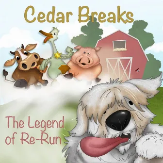 The Legend of Re-Run by Cedar Breaks