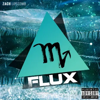 Flux by Zach Lipscomb