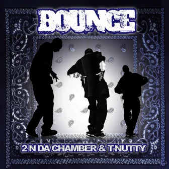 Bounce by 2 N Da Chamber