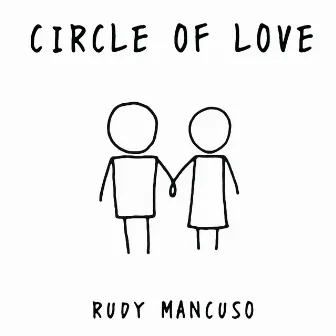 Circle of Love by Rudy Mancuso