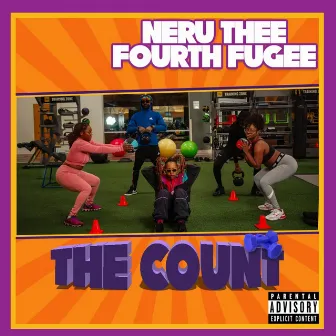 The Count (Ru Workout Plan) by Neru Thee Fourth Fugee