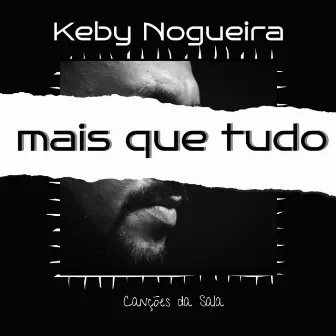 Mais Que Tudo by Keby Nogueira