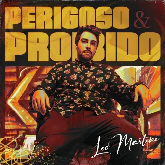 Perigoso E Proibido by Leo Martine