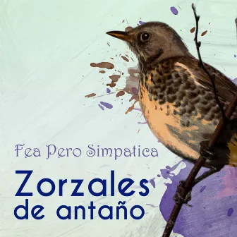 Zorzales de Antaño… Fea Pero Simpatica by Orquesta Típica Victor