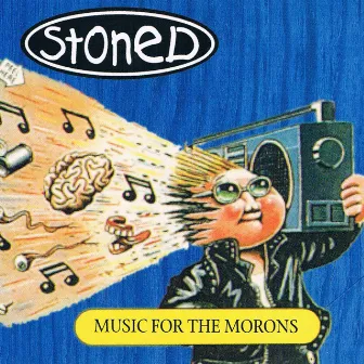 Music for the Morons by Stoned