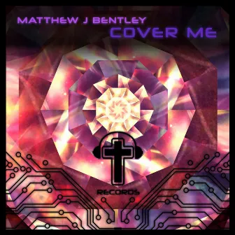 Cover Me by Matthew J Bentley