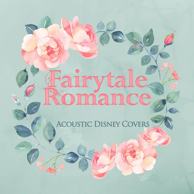 Fairytale Romance - Acoustic Disney Covers