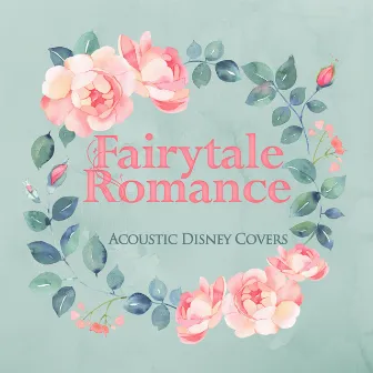 Fairytale Romance - Acoustic Disney Covers by Relaxing Guitar Crew