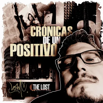 Crónicas de un Positivo by The Lost Productions