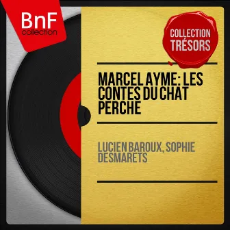 Marcel Aymé: Les contes du chat perché (Mono version) by Lucien Baroux