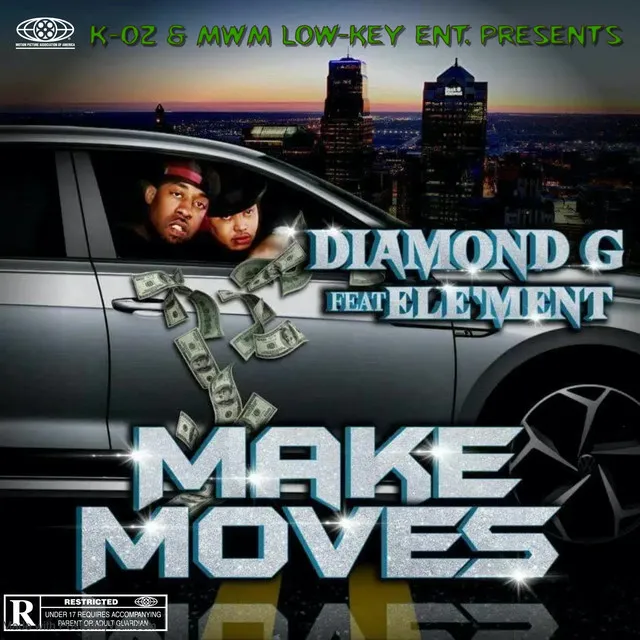 K-OZ Presents Diamond G feat. ELE'MENT: Make Moves Diamond G