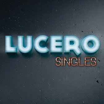 Singles by Lucero