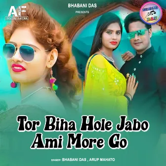 Tor Biha Hole Jabo Ami More Go by Bhabani Das