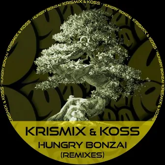 Hungry Bonzai (Remixes) by Koss