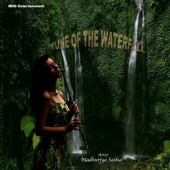 Tune of the Waterfall by Madhurjya Saikia