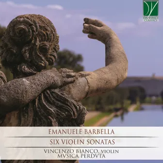 Emanuele Barbella: Six Violin Sonatas by Emanuele Barbella