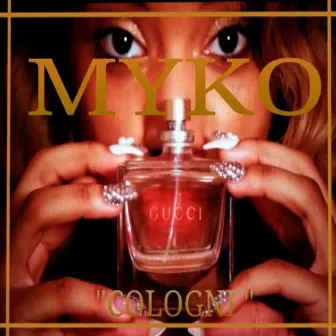 Cologne - Single by Myko