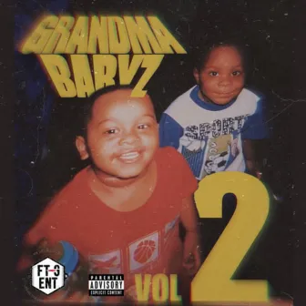 Grandma Babyz, Vol. 2 by FTG Ganja